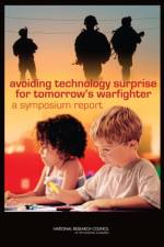 Avoiding Technology Surprise for Tomorrow's Warfighter af National Research Council