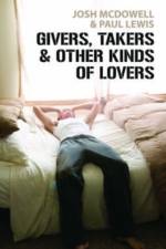 Givers, Takers And Other Kinds of Lovers af Josh McDowell