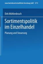 Sortimentspolitik Im Einzelhandel af Dirk Moehlenbruch