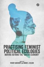 Practising Feminist Political Ecologies