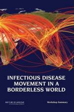 Infectious Disease Movement in a Borderless World af Institute of Medicine