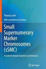 Small Supernumerary Marker Chromosomes (sSMC) af Thomas Liehr
