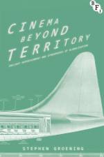 Cinema Beyond Territory af Stephen Groening