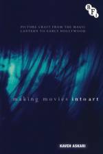 Making Movies into Art af Kaveh Askari