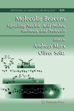 Molecular Beacons: Signalling Nucleic Acid Probes, Methods, and Protocols