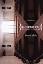 Background Noise, Second Edition af Brandon (Bergen Academy of Art and Design LaBelle