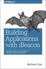 Building Applications with iBeacon af Matthew Gast