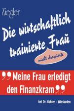 Die Wirtschaftlich Trainierte Fra? af Alwin Ziegler