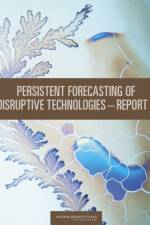 Persistent Forecasting of Disruptive Technologies af Committee on Forecasting Future Disruptive Technologies