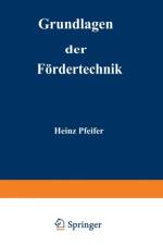 Grundlagen Der Foerdertechnik af Heinz Pfeifer