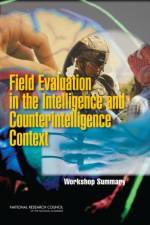 Field Evaluation in the Intelligence and Counterintelligence Context af National Research Council