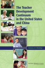 The Teacher Development Continuum in the United States and China af National Research Council