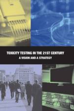 Toxicity Testing in the 21st Century af National Research Council