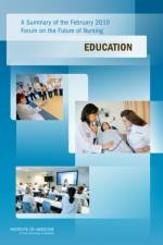A Summary of the February 2010 Forum on the Future of Nursing af Institute of Medicine
