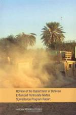 Review of the Department of Defense Enhanced Particulate Matter Surveillance Program Report af National Research Council