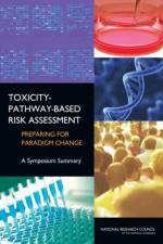 Toxicity-Pathway-Based Risk Assessment af National Research Council