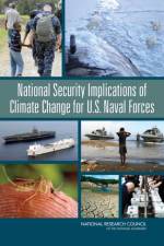 National Security Implications of Climate Change for U.S. Naval Forces af National Research Council