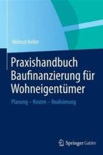 Praxishandbuch Baufinanzierung fur Wohneigentumer af Helmut Keller