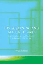HIV Screening and Access to Care af Institute of Medicine