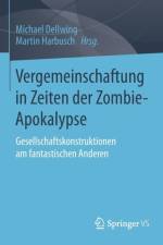 Vergemeinschaftung in Zeiten Der Zombie-Apokalypse