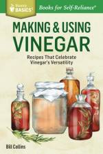 Making & Using Vinegar af Bill Collins