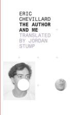 The Author and Me af Eric Chevillard