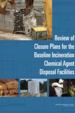Review of Closure Plans for the Baseline Incineration Chemical Agent Disposal Facilities af National Research Council