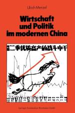 Wirtschaft Und Politik Im Modernen China af Ulrich Menzel