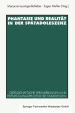 Phantasie Und Realitat in Der Spatadoleszenz