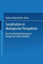 Sozialisation in OEkologischer Perspektive af Barbara Dippelhofer-Stiem