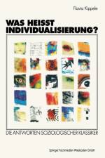 Was Heisst Individualisierung? af Flavia Kippele