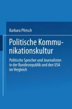 Politische Kommunikationskultur af Barbara (University of Missouri Columbia) Pfetsch