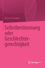 Selbstbestimmung Oder Geschlechtergerechtigkeit af Karin B Schnebel