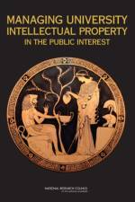 Managing University Intellectual Property in the Public Interest af National Research Council