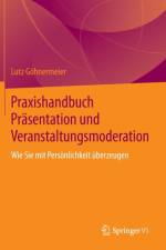 Praxishandbuch Prasentation Und Veranstaltungsmoderation af Lutz Goehnermeier