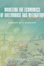 Modeling the Economics of Greenhouse Gas Mitigation af National Research Council