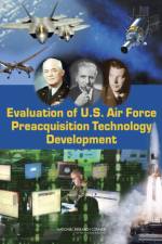 Evaluation of U.S. Air Force Preacquisition Technology Development af Committee on Evaluation of U.S. Air Force Preacquisition Technology Development