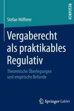 Vergaberecht ALS Praktikables Regulativ af Stefan Hoefferer