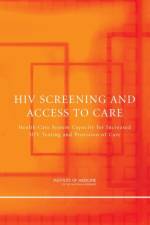 HIV Screening and Access to Care af Institute of Medicine