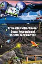 Critical Infrastructure for Ocean Research and Societal Needs in 2030 af National Research Council