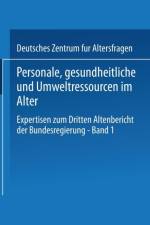 Personale, Gesundheitliche Und Umweltressourcen Im Alter af Deutsches Zentrum fur Altersfragen