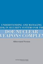 Understanding and Managing Risk in Security Systems for the DOE Nuclear Weapons Complex af National Research Council