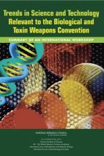 Trends in Science and Technology Relevant to the Biological and Toxin Weapons Convention af National Research Council