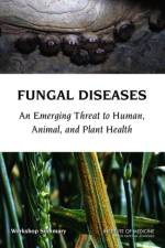 Fungal Diseases af Institute of Medicine