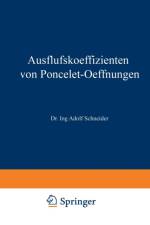 Ausflufskoeffizienten Von Poncelet-Oeffnungen af Adolf Schneider