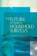 The Future of Federal Household Surveys af National Research Council