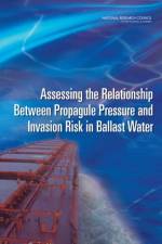 Assessing the Relationship Between Propagule Pressure and Invasion Risk in Ballast Water af National Research Council