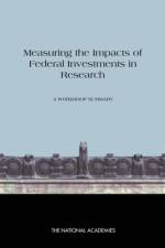 Measuring the Impacts of Federal Investments in Research af The National Academies