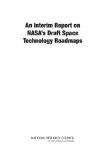 An Interim Report on NASA's Draft Space Technology Roadmaps af National Research Council
