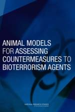 Animal Models for Assessing Countermeasures to Bioterrorism Agents af National Research Council